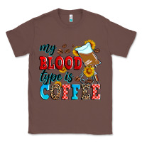 Chestnut my blood type is coffee Classic Tee - Zillion Design Studio