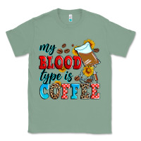 Sage my blood type is coffee Classic Tee - Zillion Design Studio