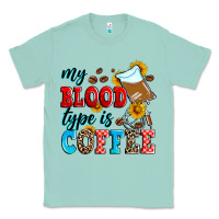Seafoam my blood type is coffee Classic Tee - Zillion Design Studio