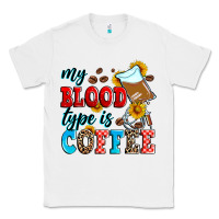 White my blood type is coffee Classic Tee - Zillion Design Studio