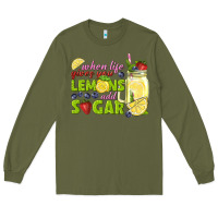 Army Green when life gives you lemons add sugar tbw Long Sleeve Tee - texasbilliewilder