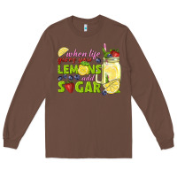Chestnut when life gives you lemons add sugar tbw Long Sleeve Tee - texasbilliewilder