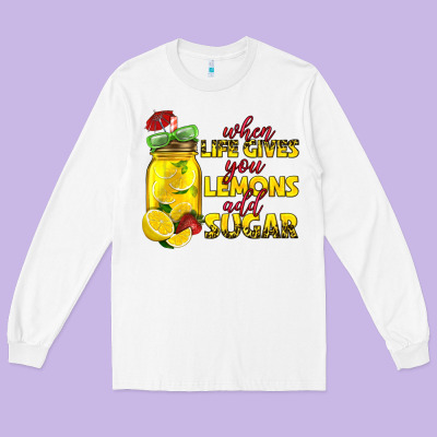 When Life Gives You Lemons Add Sugar Long Sleeve Tee Designed By Texasbilliewilder