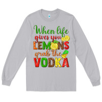 Moon Dust when life gives you lemons grab the vodka Long Sleeve Tee - texasbilliewilder