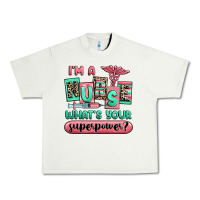 Pistachio im a nurse whats your superpower Urban Heavy Tee - RanaPortraitStore