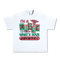 White im a nurse whats your superpower Urban Heavy Tee - RanaPortraitStore