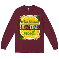 Burgundy when life gives lemons sweet Long Sleeve Tee - texasbilliewilder