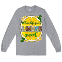 Heather Grey when life gives lemons sweet Long Sleeve Tee - texasbilliewilder