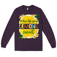 Plum when life gives lemons sweet Long Sleeve Tee - texasbilliewilder