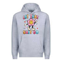 Heather Grey let that shit go Premium Hoodie - MaliasSmallBusiness