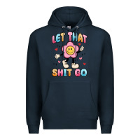 Navy let that shit go Premium Hoodie - MaliasSmallBusiness