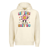 Sandshell let that shit go Premium Hoodie - MaliasSmallBusiness