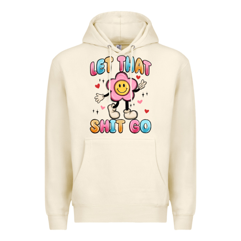Let That Shit Go Premium Hoodie by MaliasSmallBusiness | Teevron