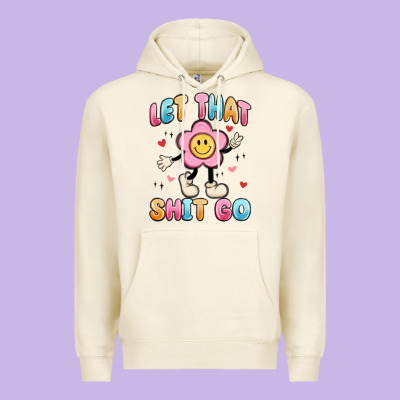 Let That Shit Go Premium Hoodie Designed By Maliassmallbusiness