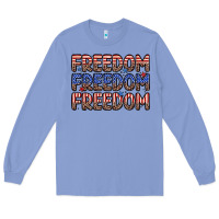 Colony Blue freedom freedom freedom Long Sleeve Tee - Zillion Design Studio