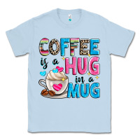 Dusty Blue coffee is a hug in a Classic Tee - Zillion Design Studio