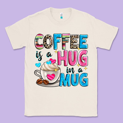 Coffee Is A Hug In A Classic Tee Designed By Zillion Design Studio