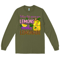 When Life Gives You Lemons Make Lemonade Long Sleeve Tee | Teevron