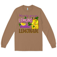 Toasted Coconut when life gives you lemons make lemonade Long Sleeve Tee - texasbilliewilder