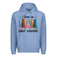 Colony Blue i have no shelf control Premium Hoodie - MaliasSmallBusiness