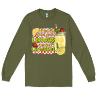 Army Green when life gives you lemons make lemonade Long Sleeve Tee - texasbilliewilder