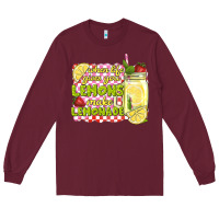 Burgundy when life gives you lemons make lemonade Long Sleeve Tee - texasbilliewilder