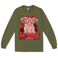 Army Green be mine valentine's day baby pig Long Sleeve Tee - RanaPortraitStore