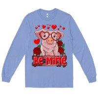 Colony Blue be mine valentine's day baby pig Long Sleeve Tee - RanaPortraitStore