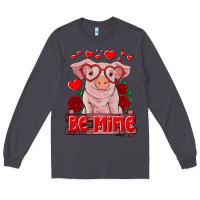 Smoke be mine valentine's day baby pig Long Sleeve Tee - RanaPortraitStore