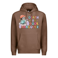 Chestnut death by book hangover Premium Hoodie - MaliasSmallBusiness