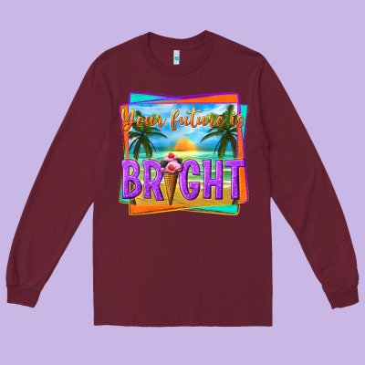 Your Future Is Bright Long Sleeve Tee Designed By Texasbilliewilder