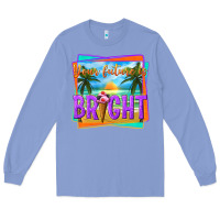 Colony Blue your future is bright Long Sleeve Tee - texasbilliewilder