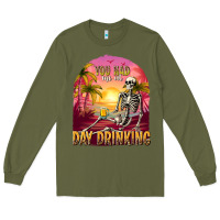 Army Green you had me at day drinking Long Sleeve Tee - texasbilliewilder