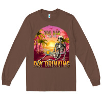 Chestnut you had me at day drinking Long Sleeve Tee - texasbilliewilder