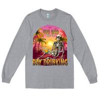 Heather Grey you had me at day drinking Long Sleeve Tee - texasbilliewilder