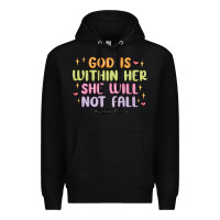 Black god is within her she will not fall Premium Hoodie - MaliasSmallBusiness