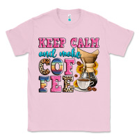 Bubblegum Pink keep calm and make coffee Classic Tee - Zillion Design Studio