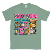 Sage keep calm and make coffee Classic Tee - Zillion Design Studio