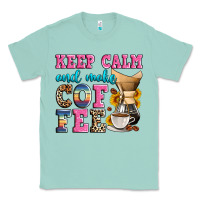 Seafoam keep calm and make coffee Classic Tee - Zillion Design Studio