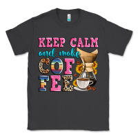 Smoke keep calm and make coffee Classic Tee - Zillion Design Studio