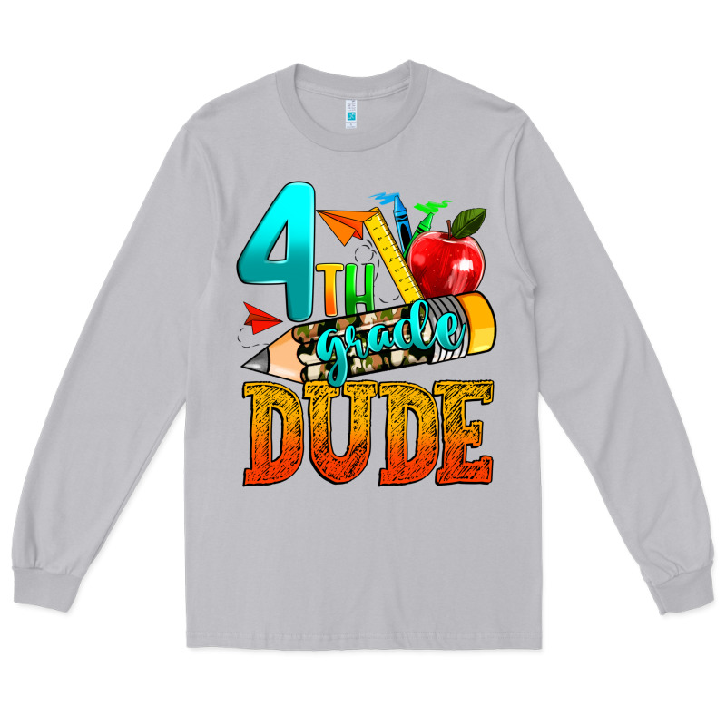 4th Grade Dude Long Sleeve Tee by texasbilliewilder | Teevron