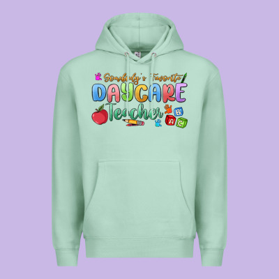 Somebody's Favorite Daycare Teacher Premium Hoodie Designed By Maliassmallbusiness