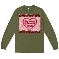 Army Green my valentine has four paws Long Sleeve Tee - RanaPortraitStore