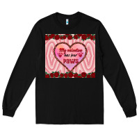 Black my valentine has four paws Long Sleeve Tee - RanaPortraitStore