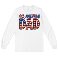 White all american dad Long Sleeve Tee - Zillion Design Studio