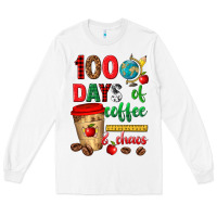 White 100 days of coffee and chaos Long Sleeve Tee - texasbilliewilder