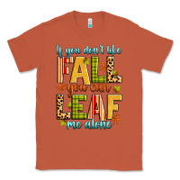 Copper if you don't like fall you can leaf me alone Classic Tee - Zillion Design Studio
