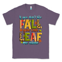 Lavender if you don't like fall you can leaf me alone Classic Tee - Zillion Design Studio