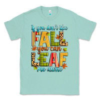 Seafoam if you don't like fall you can leaf me alone Classic Tee - Zillion Design Studio