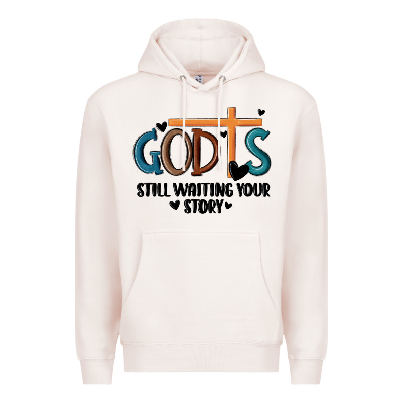 God Is Still Waiting Your Story Premium Hoodie by MaliasSmallBusiness | Teevron